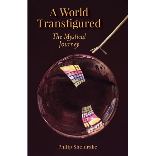 A World Transfigured: The Mystical Journey - Paperback