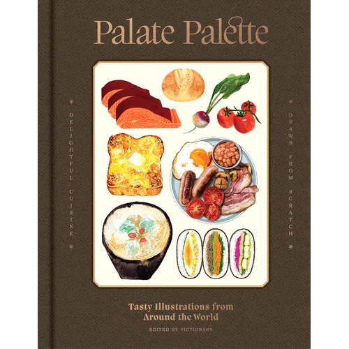 Palate Palette: Tasty Illustrations from Around the World - Hardcover