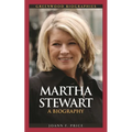 Martha Stewart: A Biography - Hardcover