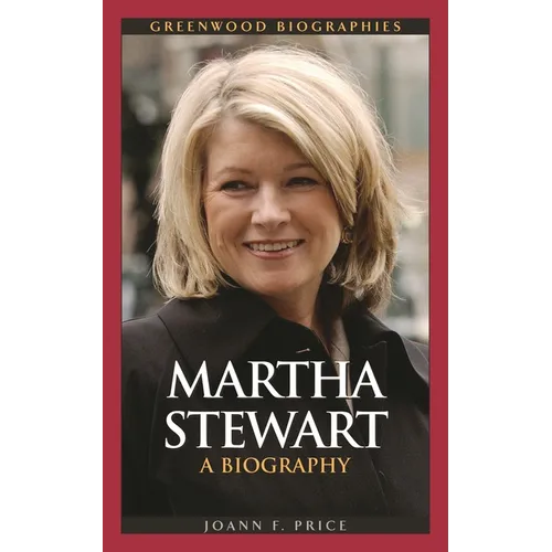 Martha Stewart: A Biography - Hardcover
