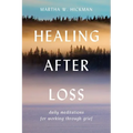 Healing After Loss:: Daily Meditations for Working Through Grief - Paperback