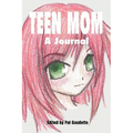 Teen Mom: A Journal - Paperback