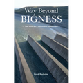Way Beyond Bigness: The Need for a Watershed Architecture - Paperback