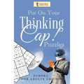 Put On Your Thinking Cap! Puzzles: Sudoku for Adults Edition - Paperback