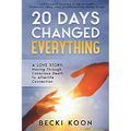 20 Days Changed Everything - Paperback