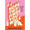 I Hope This Finds You Well - Hardcover