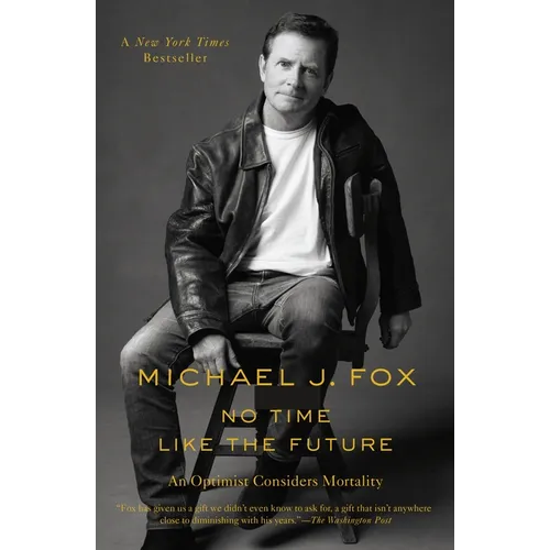 No Time Like the Future: An Optimist Considers Mortality - Paperback