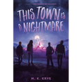 This Town Is a Nightmare - Hardcover