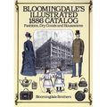 Bloomingdale's Illustrated 1886 Catalog - Paperback