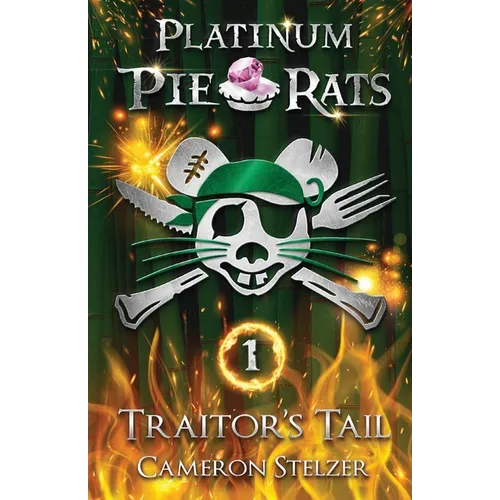 Traitor's Tail: Platinum Pie Rats Book 1 - Paperback