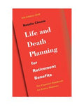 Life & Death Planning for Retirement Benefits