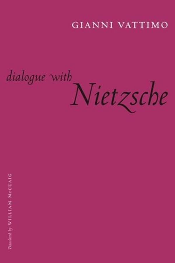 Dialogue with Nietzsche (European Perspectives: A Series in