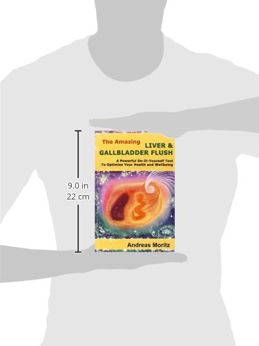 The Amazing Liver & Gallbladder Flush: A Powerful Do-It-Your