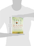 Live Your Dash: Make Every Moment Matter by Linda Ellis
