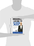 I Can Make You Sleep: Overcome Insomnia Forever and Get the