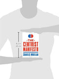 The Centrist Manifesto by Wheelan, Charles