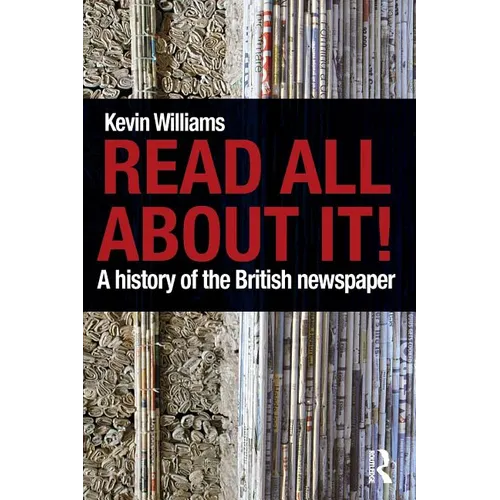Read All about It!: A History of the British Newspaper - Paperback