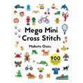 Mega Mini Cross Stitch: 900 Super Awesome Cross Stitch Motifs - Paperback