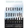 Everyday Survival: Why Smart People Do Stupid Things - Paperback