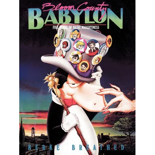 Bloom County Babylon: Five Years of Basic Naughtiness - Paperback