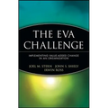 The Eva Challenge: Implementing Value-Added Change in an Organization - Paperback
