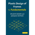Plastic Design of Frames 1: Fundamentals - Paperback