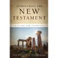 Approaching the New Testament: A Guide for Students - Hardcover