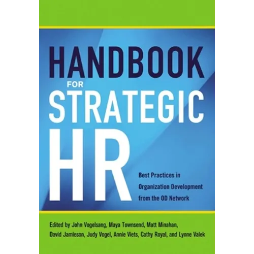 Handbook for Strategic HR: Best Practices in Organization Development from the Od Network - Paperback