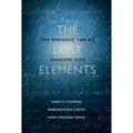 The Lost Elements: The Periodic Table's Shadow Side - Hardcover