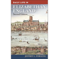 Daily Life in Elizabethan England - Hardcover