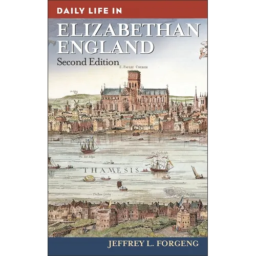 Daily Life in Elizabethan England - Hardcover