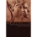 Akhenaten: History, Fantasy and Ancient Egypt - Paperback