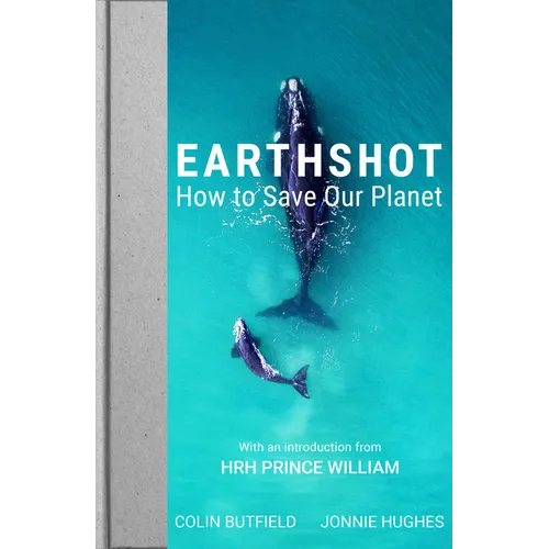 Earthshot: How to Save Our Planet - Hardcover
