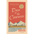 Days in the Caucasus - Paperback