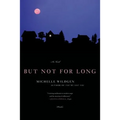 But Not for Long - Paperback