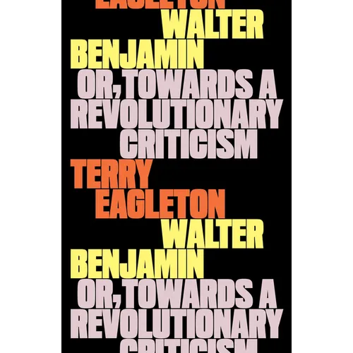 Walter Benjamin: Or, Towards a Revolutionary Criticism - Paperback