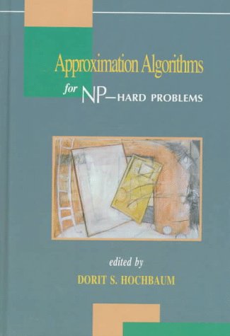 Approximation Algorithms for NP-Hard Problems by Dorit Hochb