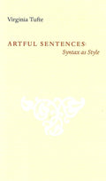 Artful Sentences: Syntax as Style