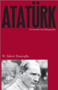 Atatrk: An Intellectual Biography by Hanioglu, M. S
