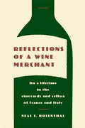 Reflections of a Wine Merchant by Rosenthal, Neal I.