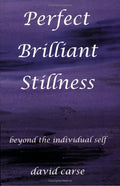 Perfect Brilliant Stillness by David Carse