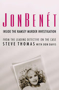 JonBenet: Inside the Ramsey Murder Investigation by Thomas
