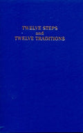Twelve Steps and Twelve Traditions by Alcoholics Anonymous