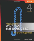 Programming Windows Embedded CE 6.0 Developer Reference, 4th