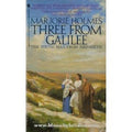 Three from Galilee by Holmes, Marjorie