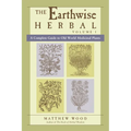 The Earthwise Herbal, Volume I: A Complete Guide to Old World Medicinal Plants - Paperback