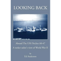 Looking Back: Aboard The USS Neches A0-47 - Paperback