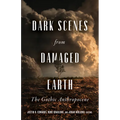 Dark Scenes from Damaged Earth: The Gothic Anthropocene - Paperback