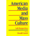 American Media and Mass Culture: Left Perspectives - Paperback