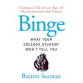 Binge: What Your College Student Won't Tell You - Paperback